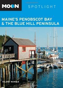 Moon Spotlight Maine's Penobscot Bay & the Blue Hill Peninsula