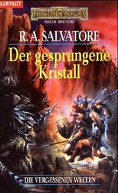 Die vergessenen Welten 01: Der gesprungene Kristall