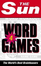 The Sun Word Games 4: The World's Best Brainteasers (Puzzles) (Bk.4)