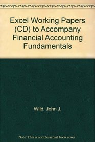 Excel Working Papers (CD) to accompany Financial Accounting Fundamentals