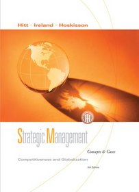 Strategic Management: Competitiveness and Globalization, Concepts and Cases