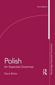Polish: An Essential Grammar (Essential Grammars)