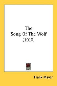 The Song Of The Wolf (1910)