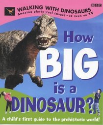 How Big is a Dinosaur? (Walking With Dinosaurs)