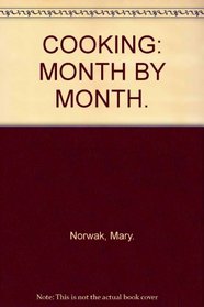 COOKING: MONTH BY MONTH.