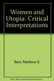 Women and Utopia: Critical Interpretations