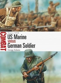 US Marine vs German Soldier: Belleau Wood 1918 (Combat)