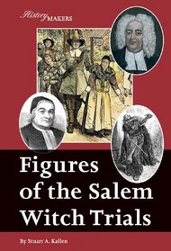 Figures of the Salem Witch Trials (History Makers)