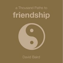 A Thousand Paths to Friendship