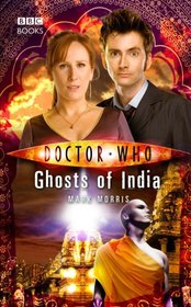 Ghosts of India (Doctor Who: New Series Adventures, No 25)