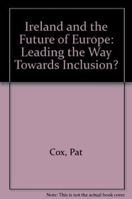 Ireland and the Future of Europe: Leading the Way Towards Inclusion?