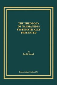 The Theology of Nahmanides Systematically Presented