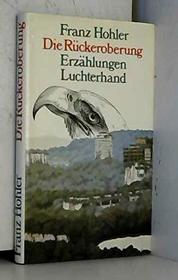 Die Ruckeroberung: Erzahlungen (German Edition)