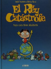 El Rey Catastrofe / Tiny Tyrant (Spanish Edition)
