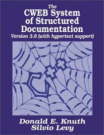 The CWEB System of Structured Documentation, Version 3.6