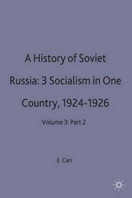 History of Soviet Russia: v. 3, Pt. 2: Section 3 - Socialism in One Country 1924-26 (V.3 Pt.3)