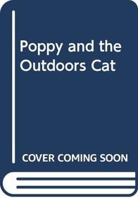 Poppy and the Outdoors Cat