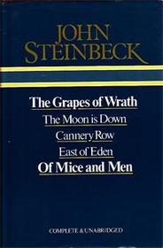 The grapes of wrath ; [and], The moon is down ; [and], Cannery Row ; [and], East of Eden ; [and], Of mice and men