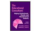 The Educational Consultant: Helping Professionals, Parents, and Mainstreamed Students/1405