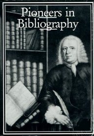 Pioneers in Bibliography (St. Paul's Bibliographies)