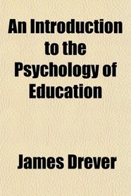 An Introduction to the Psychology of Education