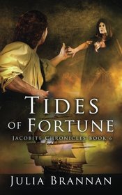 Tides of Fortune (Jacobite Chronicles) (Volume 6)