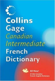 Collins Gage Canadian Intermediate French Dictionary