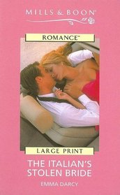 Harlequin Romance I - Large Print - The Italian's Stolen Bride