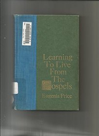 Learning to Live from the Gospels