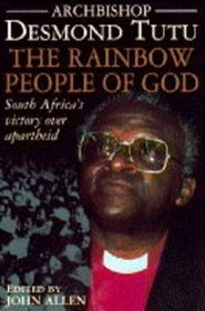 THE RAINBOW PEOPLE OF GOD : THE MAKING OF A PEACEFUL REVOLUTION
