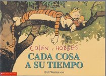 Calvin y Hobbes: Cada Cosa a Su Tiempo (Calvin and Hobbes: The Days Are Just Packed)