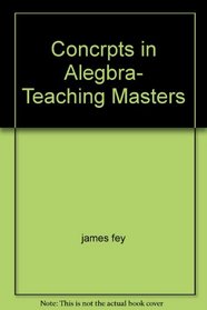 Concrpts in Alegbra- Teaching Masters
