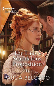 The Lady's Scandalous Proposition (Harlequin Historical, No 1758)