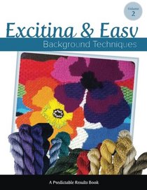 Exciting & Easy Background Techniques (Predictable Results) (Volume 2)