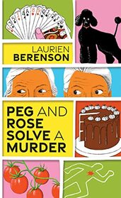 Peg and Rose Solve a Murder (Senior Sleuths, Bk 1)