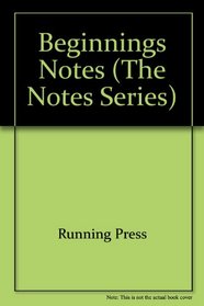 Beginnings Notes (Notes Series)