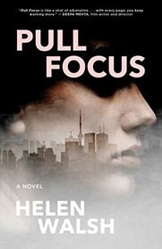 Pull Focus: A Novel