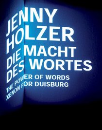 Jenny Holzer: Xenon For Duisburg