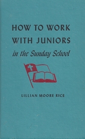 How to Work with Juniors in the Sunday School