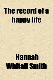 The record of a happy life