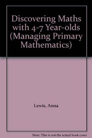 Discovering Maths with 4-7 Year-olds (Managing Primary Mathematics)