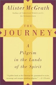 The Journey : A Pilgrim in the Lands of the Spirit