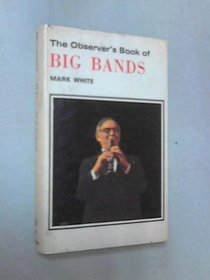 The Observer's Book of Big Bands (Observer's Pocket)