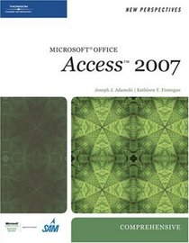 New Perspectives on Microsoft Office Access 2007, Comprehensive (New Perspectives)