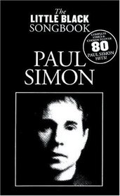 The Little Black Songbook of Paul Simon: Lyrics/Chord Symbols