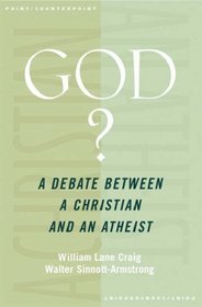God?: A Debate Between a Christian and an Atheist (Point/Counterpoint Series (Oxford, England).)