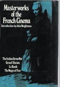 Masterworks of the French Cinema: The Italian Straw Hat : LA Grande Illusion : LA Ronde : The Wages of Fear