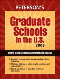 Graduate Schools in the U.S. 2009 (Peterson's Graduate Schools in the Us)