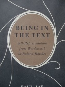 Being in the text: Self-representation from Wordsworth to Roland Barthes