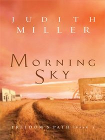 Morning Sky (Freedom's Path, Bk 2) (Large Print)